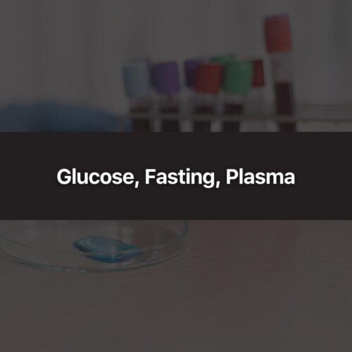 Glucose, Fasting, Plasma