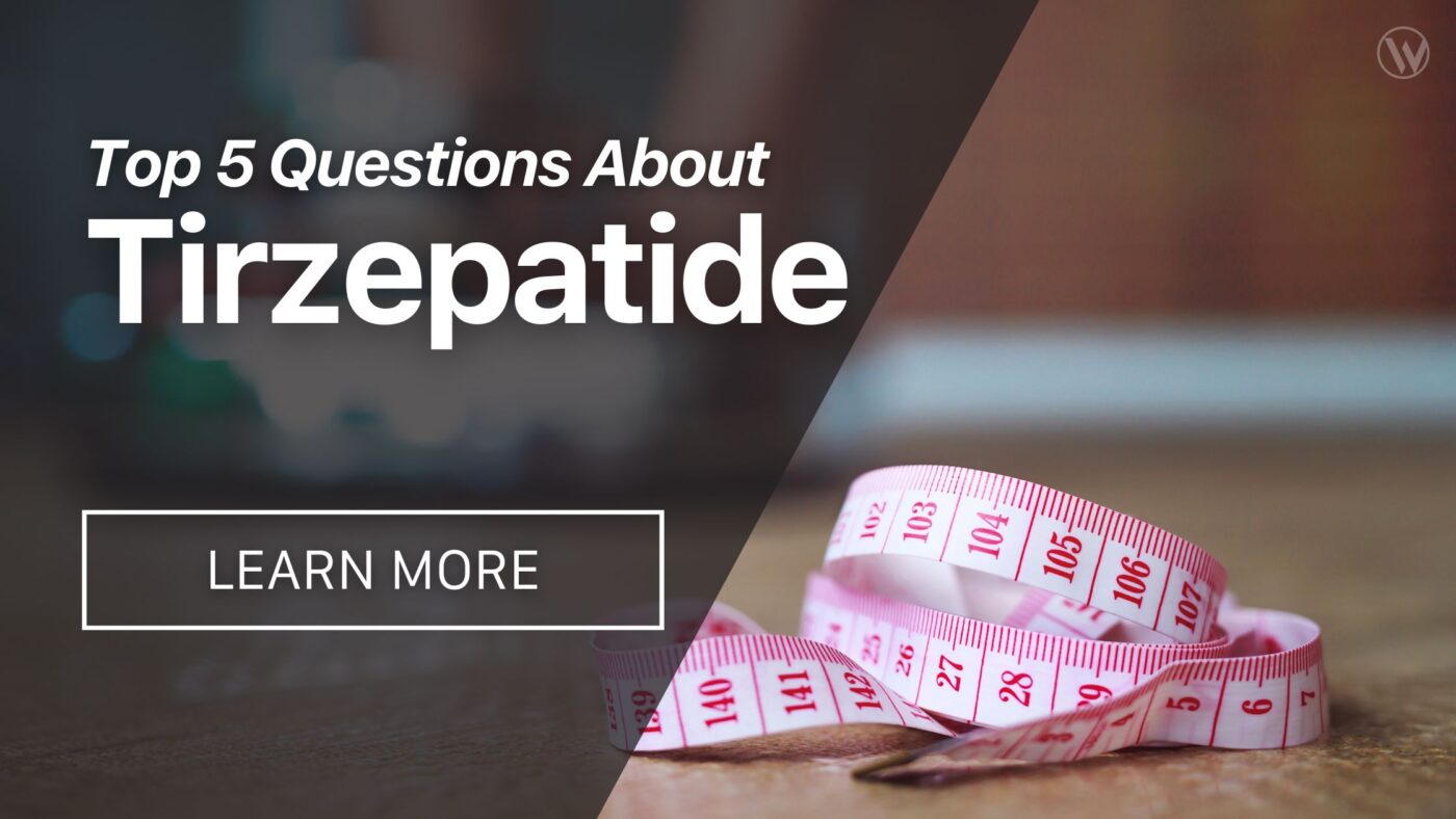 Top 5 FAQs about Tirzepatide