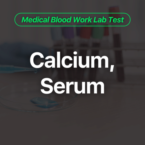 Calcium, Serum Blood Work Lab Test