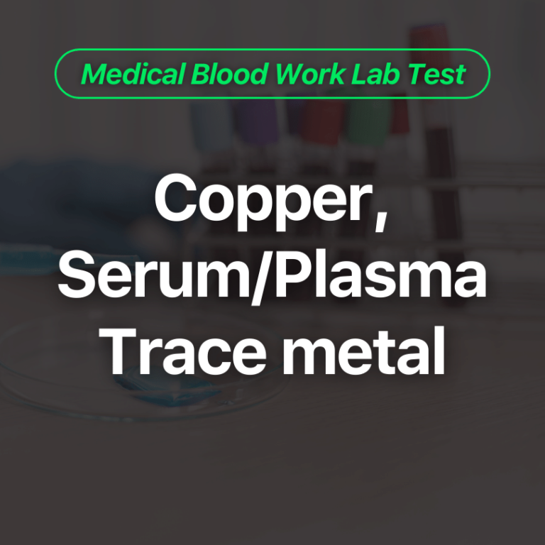 Copper, Serum/Plasma Trace Metal Blood Work Lab Test - Wittmer ...