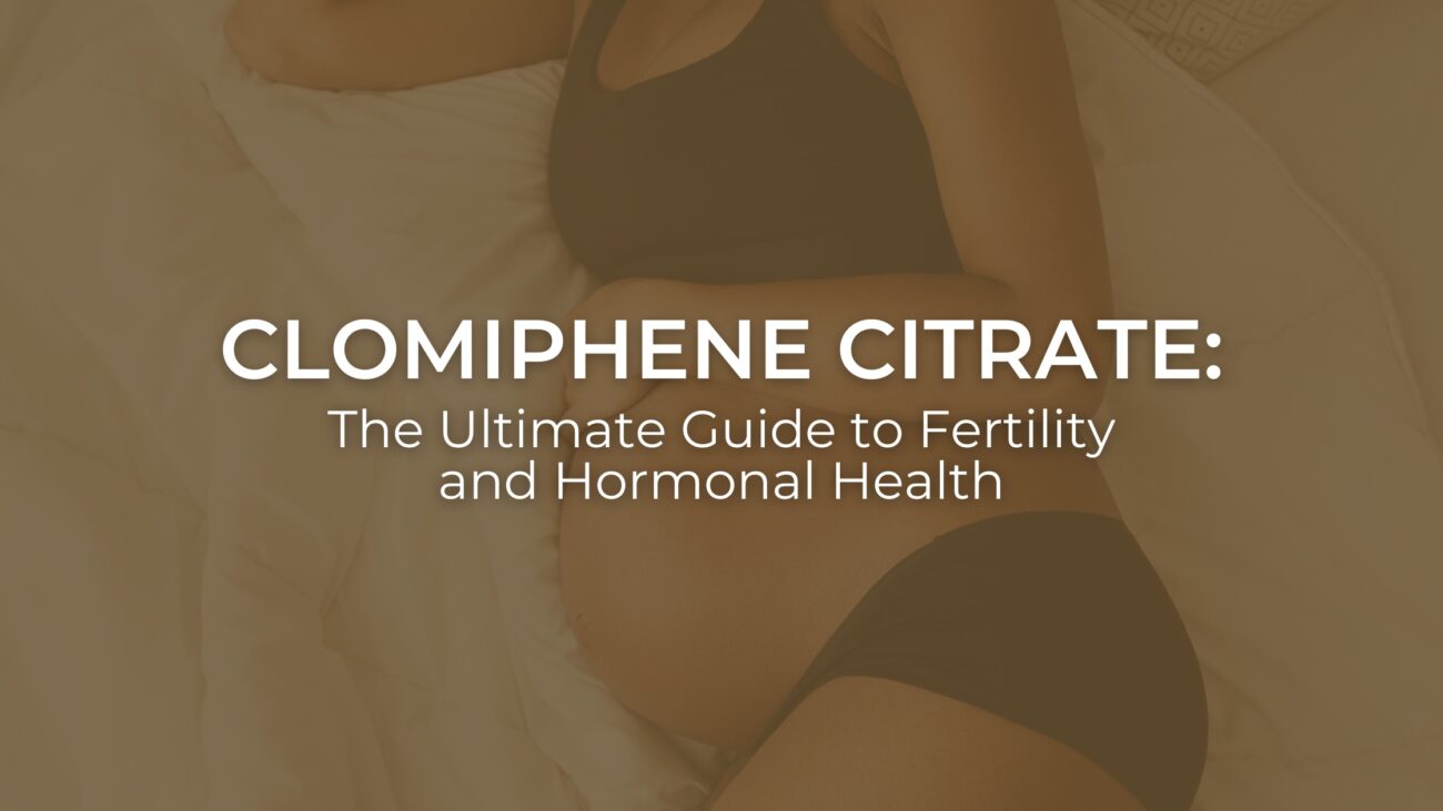 Clomiphene Citrate The Ultimate Guide to Fertility and Hormonal Health