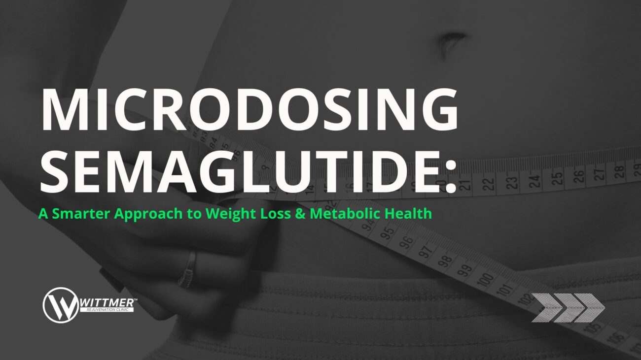 Microdosing Semaglutide A Smarter Approach to Weight Loss & Metabolic Health