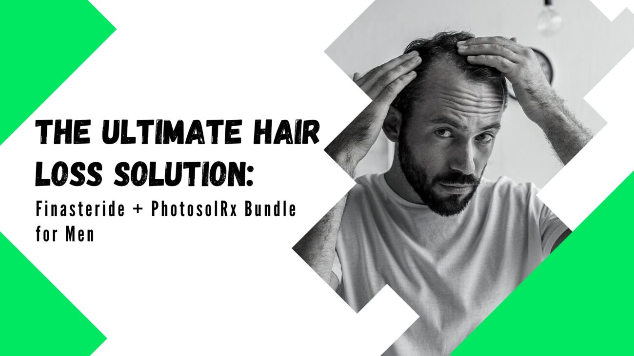 The Ultimate Hair Loss Solution: Finasteride + PhotosolRx Bundle for Men