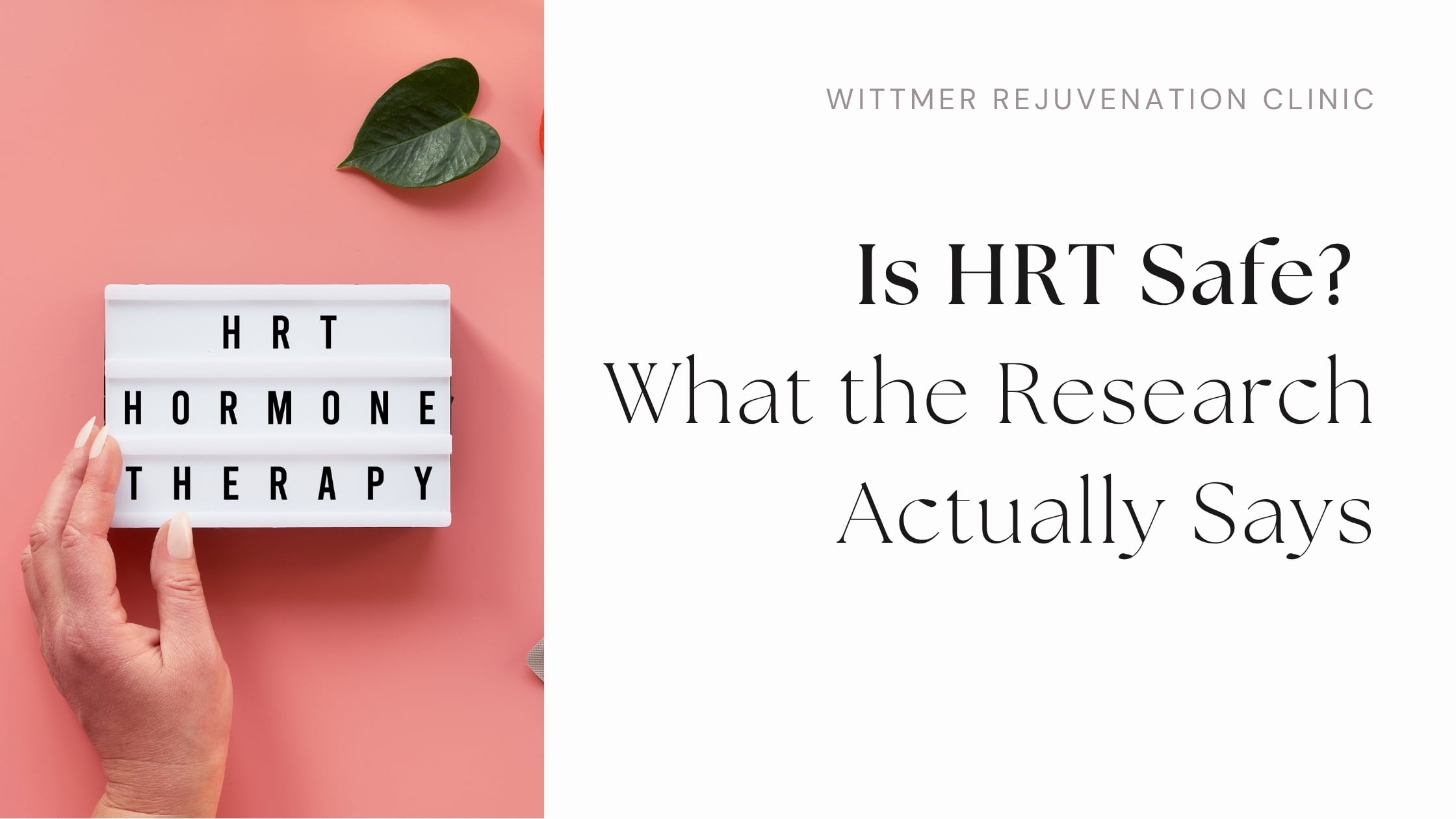 Is HRT Safe_ What the Research Actually Says